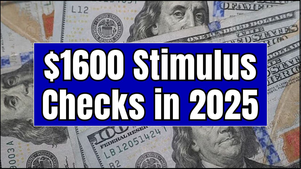 $1600 Stimulus Checks in 2025