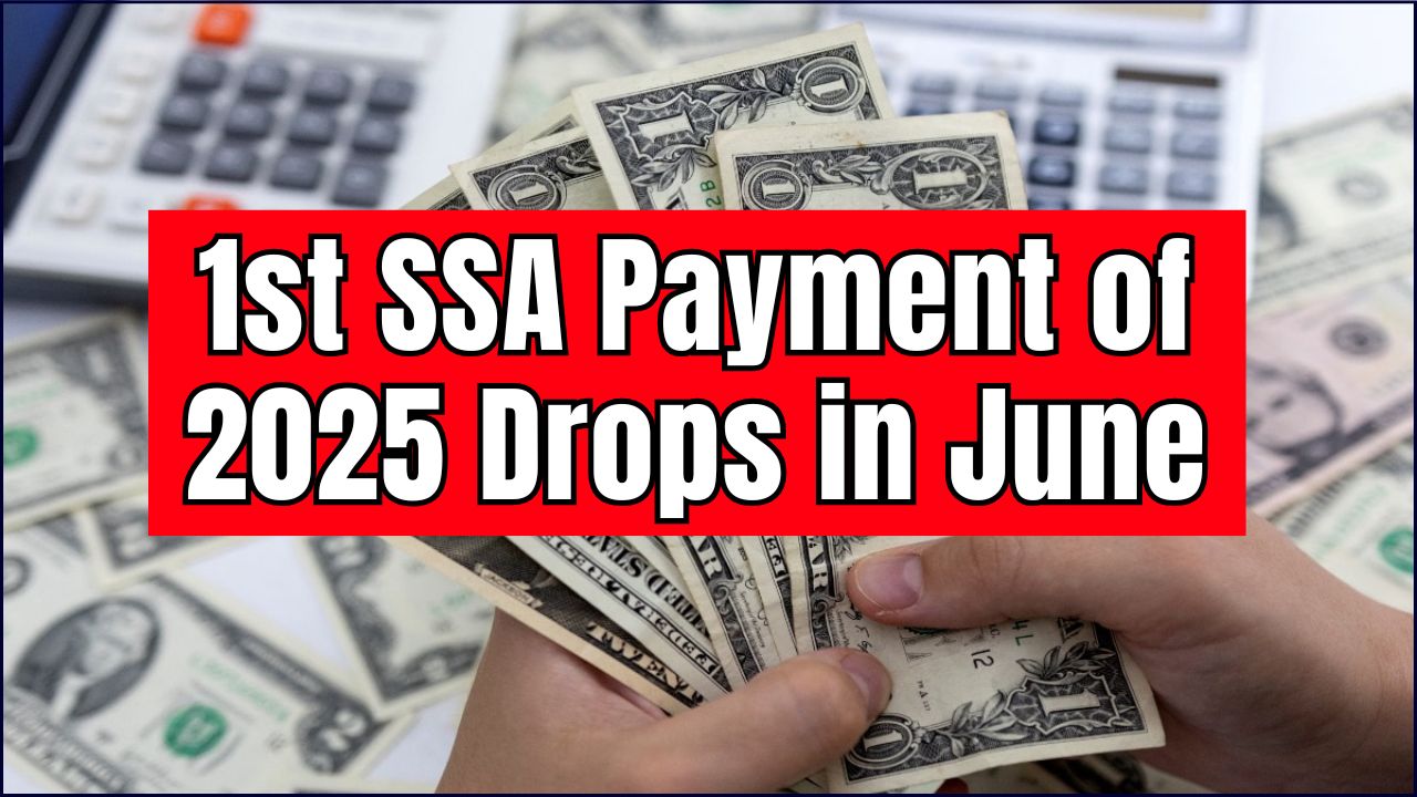 1st SSA Payment of 2025 Drops in June