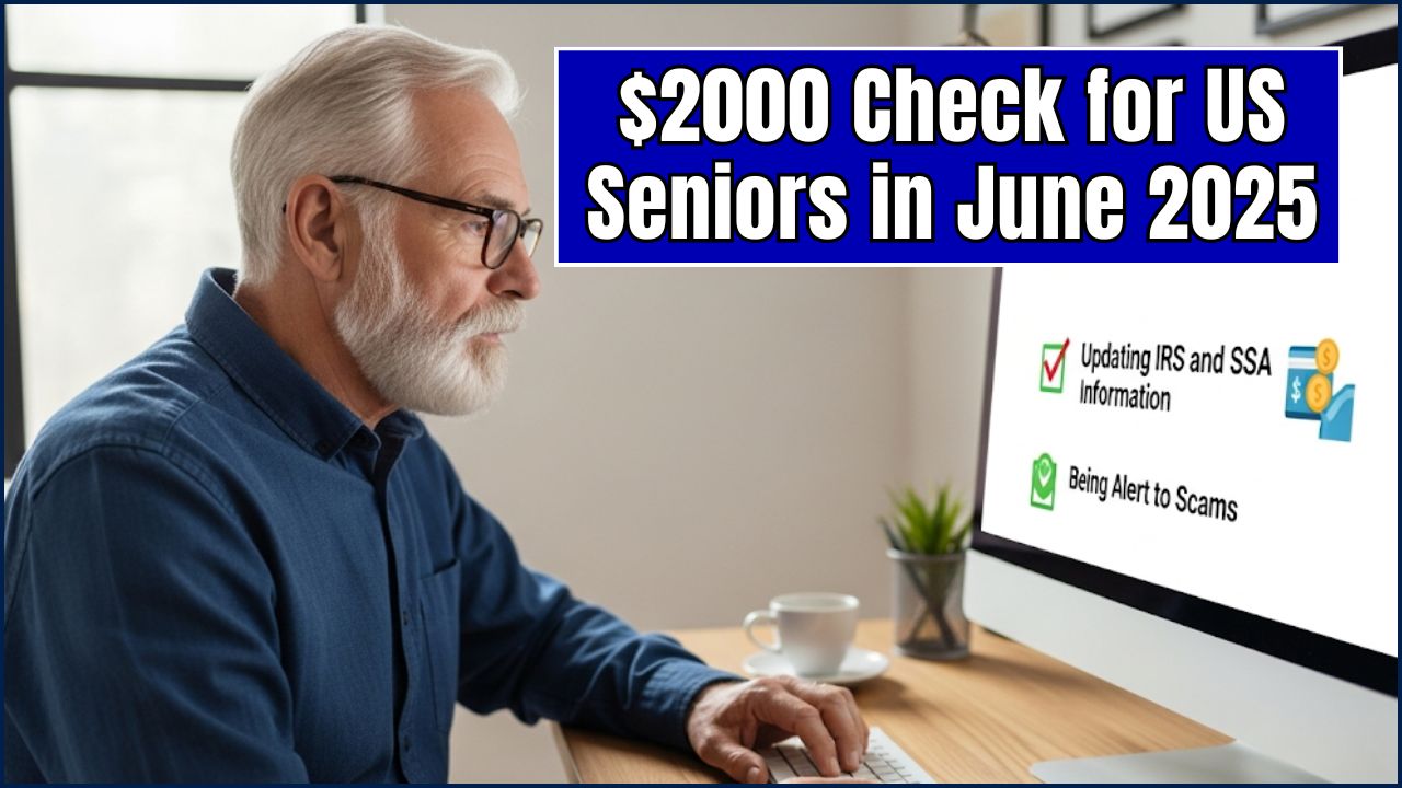 $2000 Check for US Seniors in June 2025