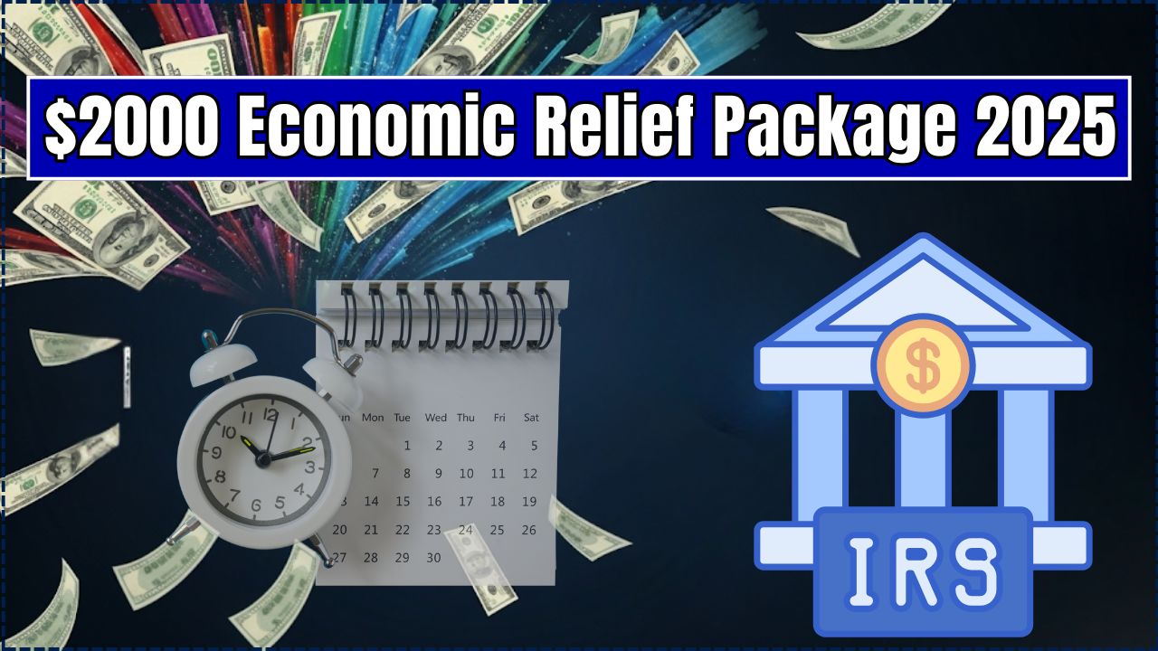 $2000 Economic Relief Package 2025