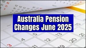 Australia Pension Changes June 2025