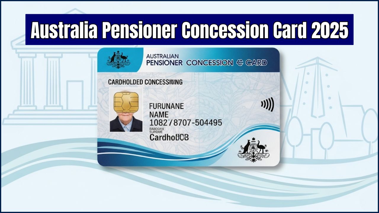 Australia Pensioner Concession Card 2025