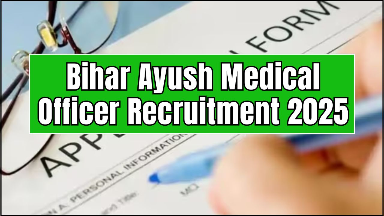 Bihar Ayush Medical Officer Recruitment 2025