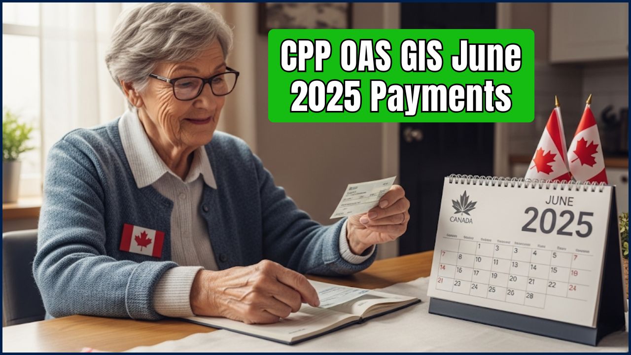 CPP OAS GIS June 2025 Payments