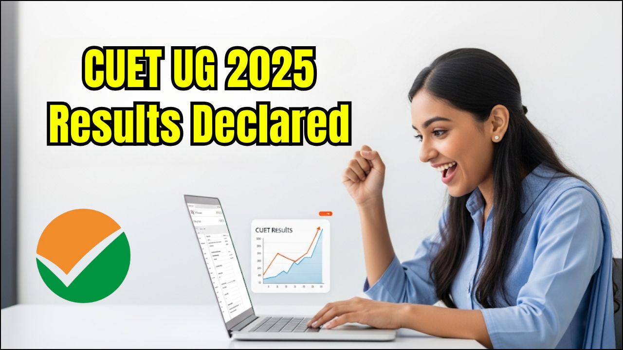 CUET UG 2025 Results Declared
