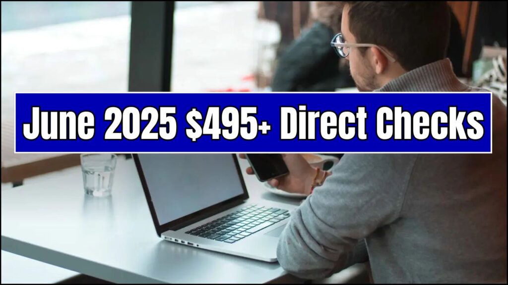 June 2025 $495+ Direct Checks