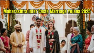Maharashtra Inter Caste Marriage Yojana 2025