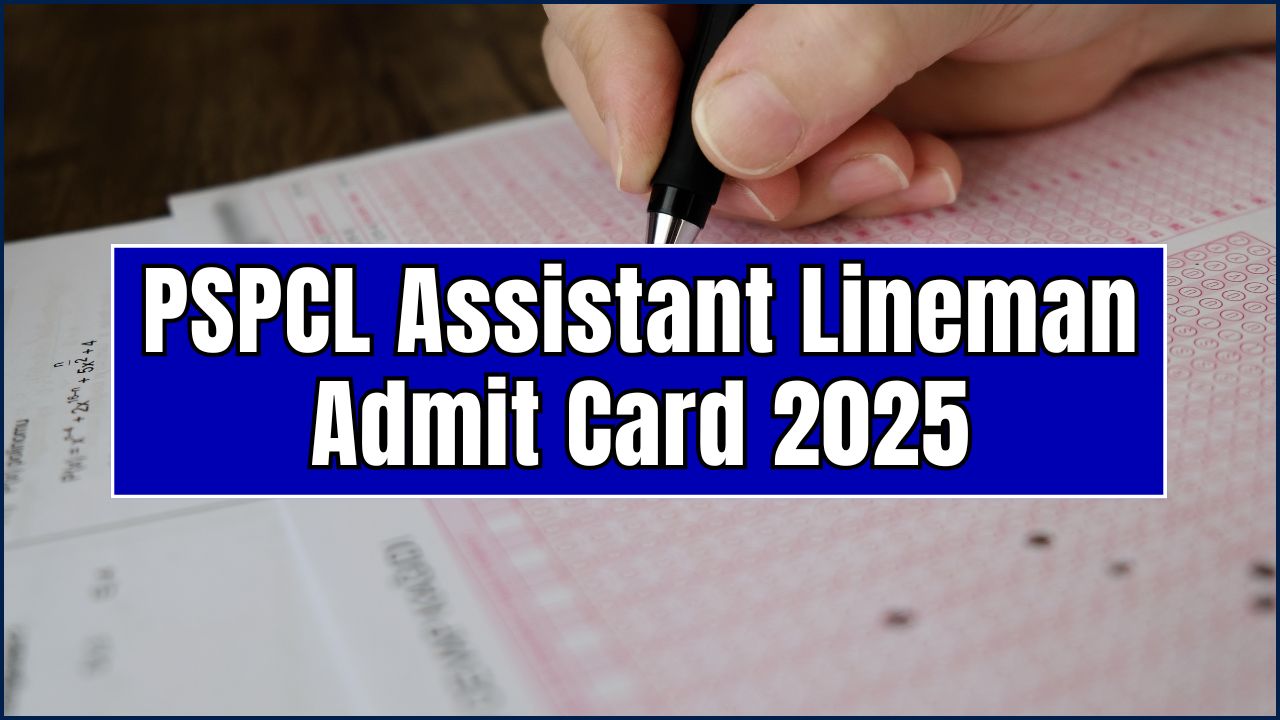PSPCL Assistant Lineman Admit Card 2025