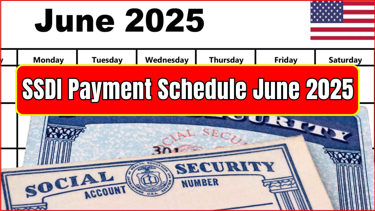 SSDI Payment Schedule June 2025