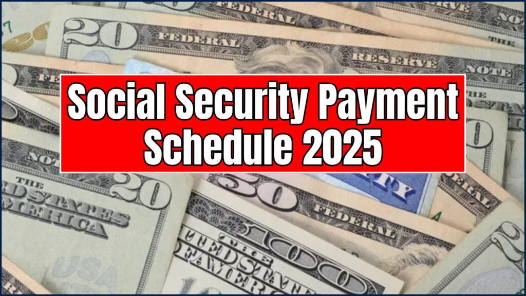 Social Security Payment Schedule 2025 Released – Check When Your SSA Benefits Will Arrive 1 Social Security Payment Schedule 2025
