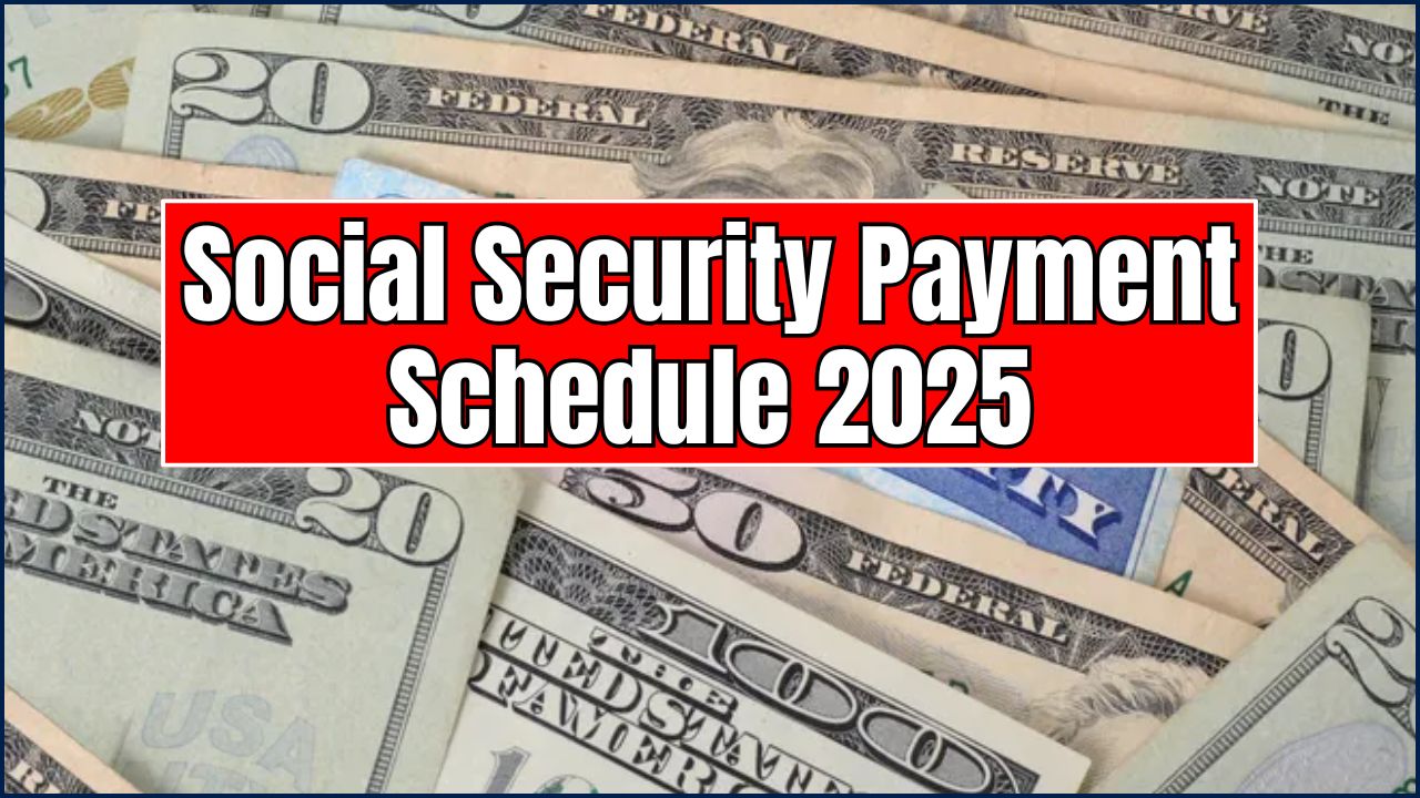 Social Security Payment Schedule 2025