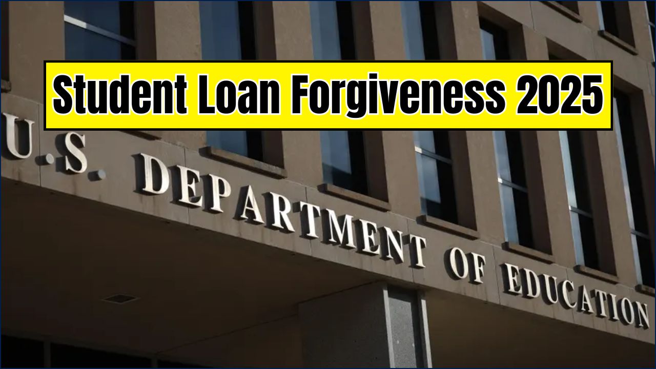 Student Loan Forgiveness 2025
