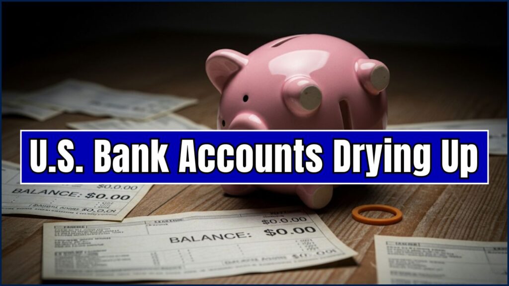 U.S. Bank Accounts Drying Up
