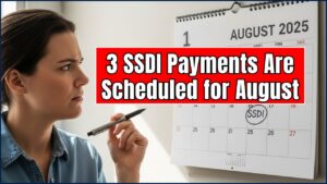 3 SSDI Payments Are Scheduled for August