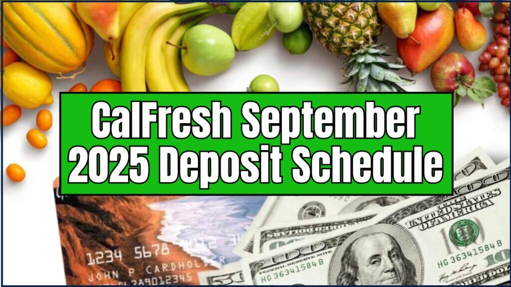 CalFresh September 2025 Deposit Schedule