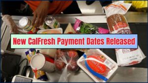 New CalFresh Payment Dates Released