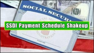SSDI Payment Schedule Shakeup