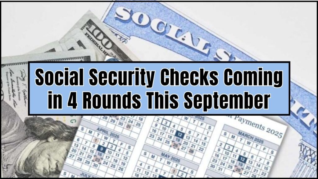 Social Security Checks Coming in 4 Rounds This September—Are You in the $70 Million Payout? 1 Social Security Checks Coming in 4 Rounds This September