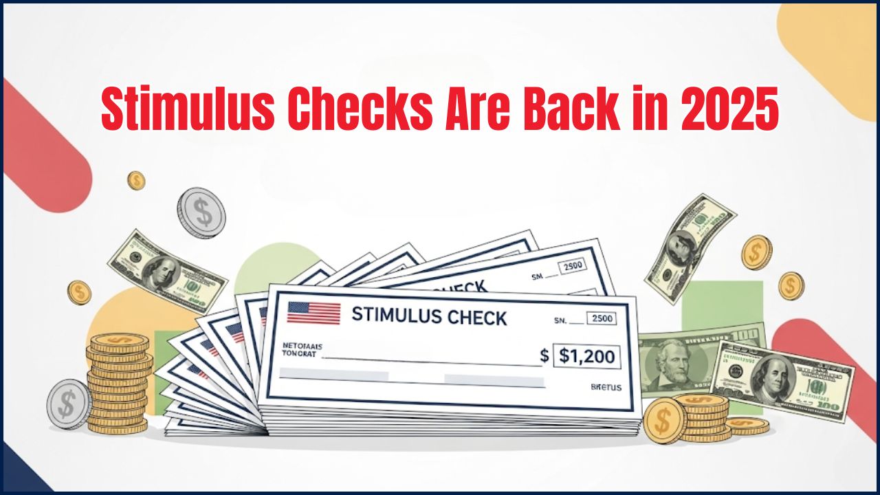 Stimulus Checks Are Back in 2025