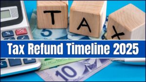 Tax Refund Timeline 2025
