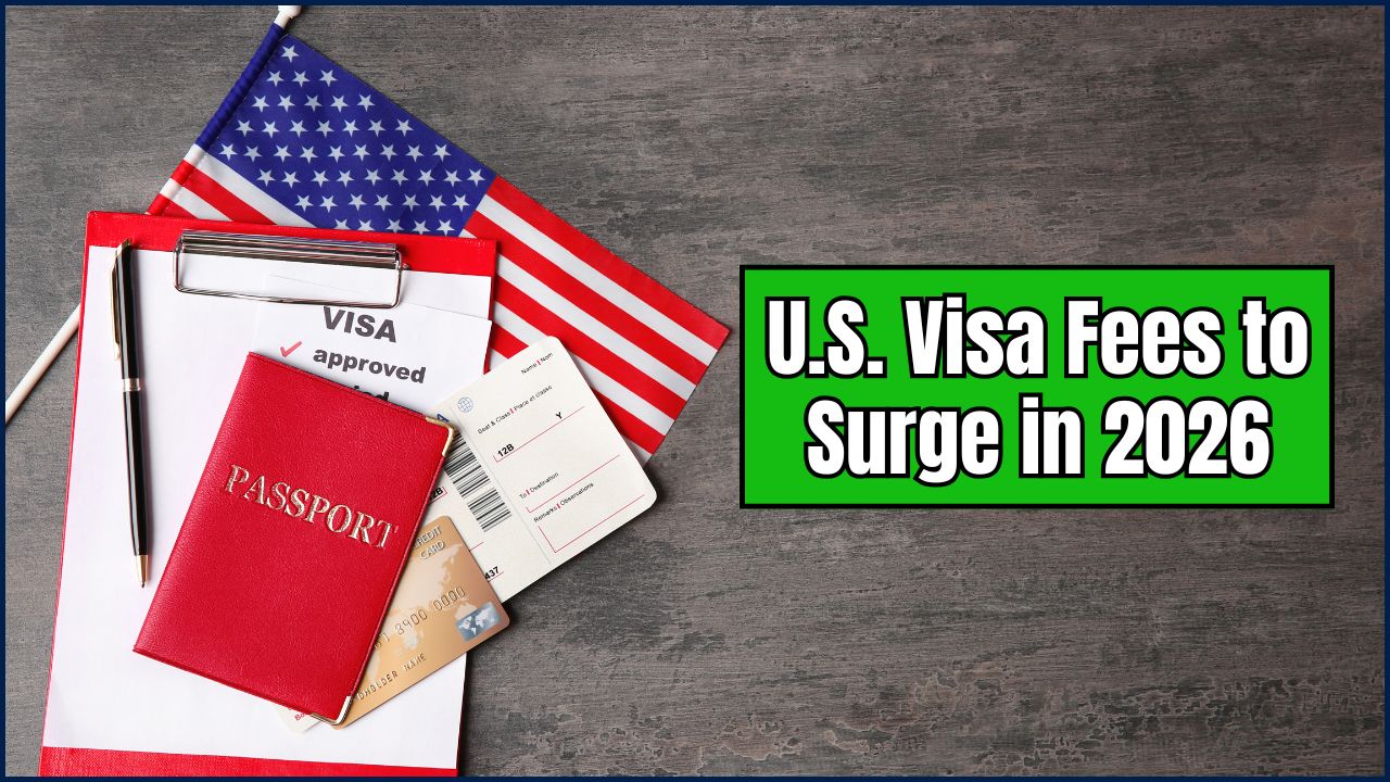 U.S. Visa Fees to Surge in 2026